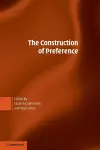 The Construction of Preference cover