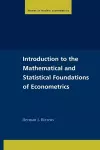 Introduction to the Mathematical and Statistical Foundations of Econometrics cover