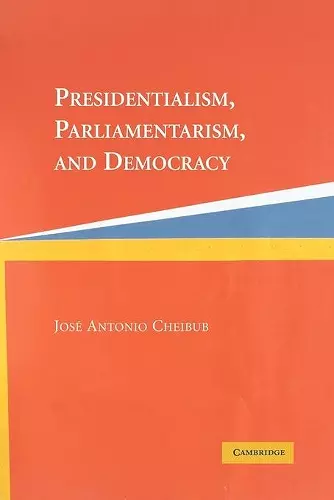 Presidentialism, Parliamentarism, and Democracy cover