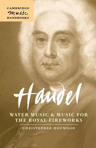 Handel: Water Music and Music for the Royal Fireworks cover