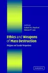 Ethics and Weapons of Mass Destruction cover