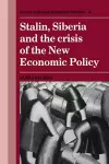 Stalin, Siberia and the Crisis of the New Economic Policy cover