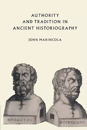 Authority and Tradition in Ancient Historiography cover