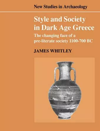 Style and Society in Dark Age Greece cover