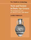 Style and Society in Dark Age Greece cover