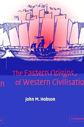 The Eastern Origins of Western Civilisation cover