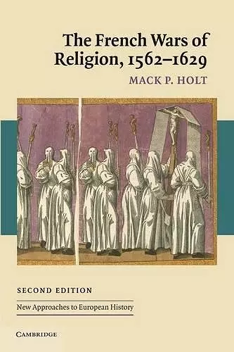 The French Wars of Religion, 1562–1629 cover