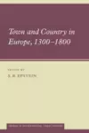 Town and Country in Europe, 1300–1800 cover