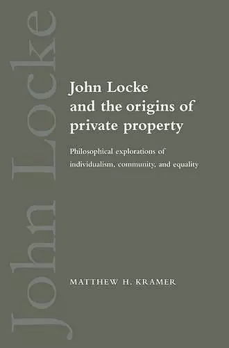 John Locke and the Origins of Private Property cover