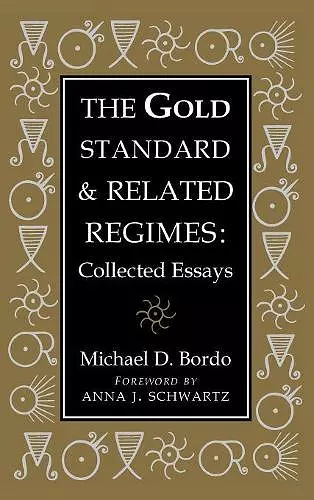 The Gold Standard and Related Regimes cover