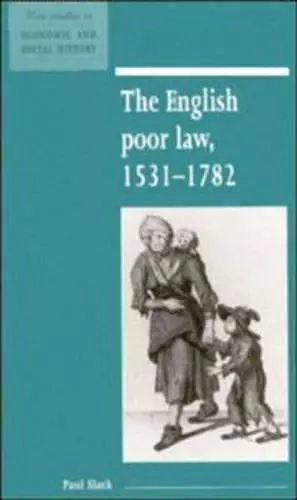 The English Poor Law, 1531–1782 cover