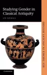 Studying Gender in Classical Antiquity cover