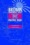 Britain, Southeast Asia and the Onset of the Pacific War cover