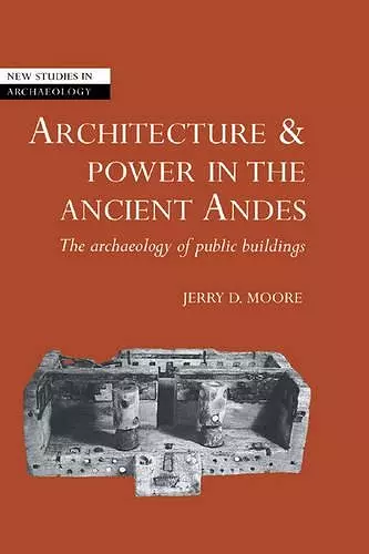 Architecture and Power in the Ancient Andes cover