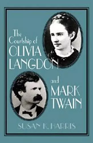 The Courtship of Olivia Langdon and Mark Twain cover