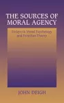 The Sources of Moral Agency cover