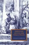 Christian Justice and Public Policy cover