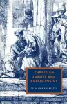 Christian Justice and Public Policy cover