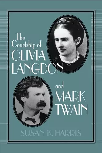 The Courtship of Olivia Langdon and Mark Twain cover