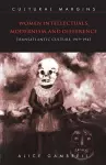 Women Intellectuals, Modernism, and Difference cover