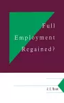 Full Employment Regained? cover