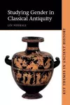 Studying Gender in Classical Antiquity cover