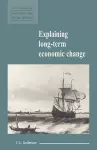 Explaining Long-Term Economic Change cover