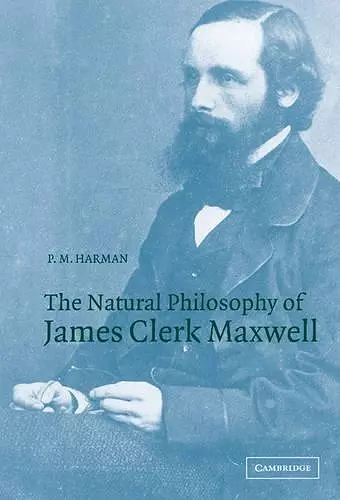 The Natural Philosophy of James Clerk Maxwell cover