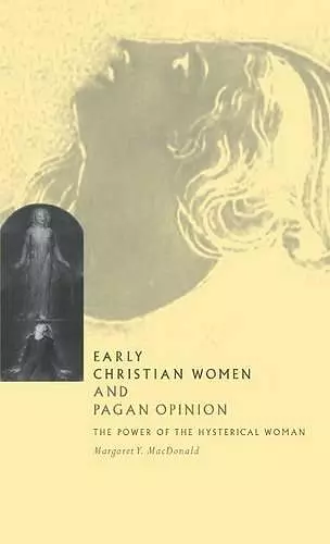 Early Christian Women and Pagan Opinion cover