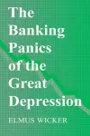 The Banking Panics of the Great Depression cover