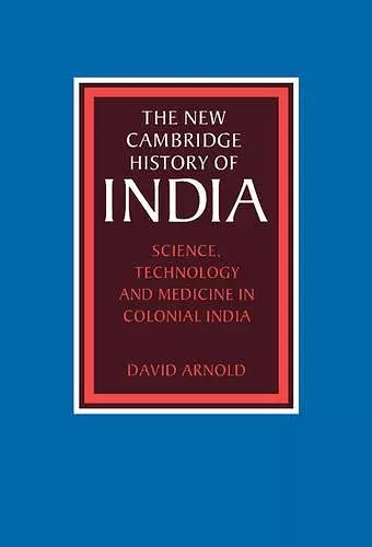 Science, Technology and Medicine in Colonial India cover