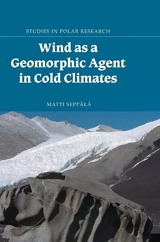 Wind as a Geomorphic Agent in Cold Climates cover