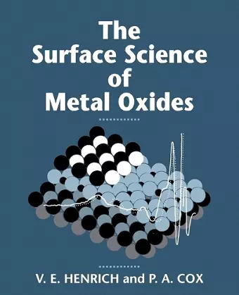 The Surface Science of Metal Oxides cover