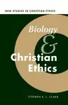 Biology and Christian Ethics cover