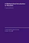 A Mathematical Introduction to Wavelets cover