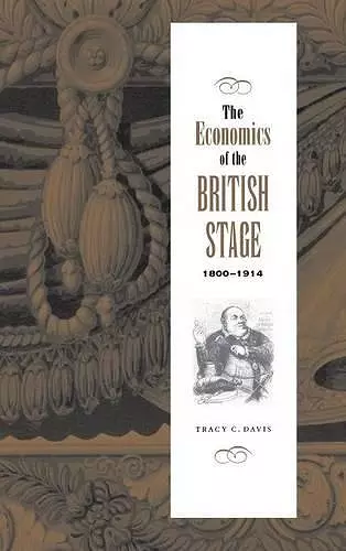 The Economics of the British Stage 1800–1914 cover