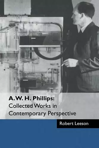 A. W. H. Phillips: Collected Works in Contemporary Perspective cover