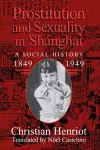 Prostitution and Sexuality in Shanghai cover