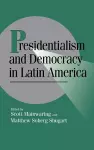 Presidentialism and Democracy in Latin America cover