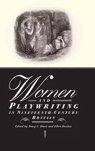 Women and Playwriting in Nineteenth-Century Britain cover