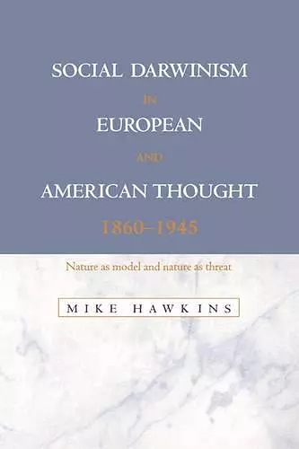 Social Darwinism in European and American Thought, 1860–1945 cover