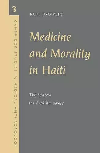 Medicine and Morality in Haiti cover