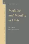 Medicine and Morality in Haiti cover