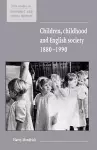 Children, Childhood and English Society, 1880–1990 cover