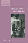 Health and Society in Britain since 1939 cover