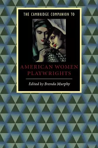 The Cambridge Companion to American Women Playwrights cover