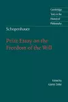 Schopenhauer: Prize Essay on the Freedom of the Will cover