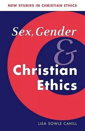 Sex, Gender, and Christian Ethics cover