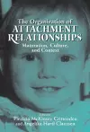 The Organization of Attachment Relationships cover