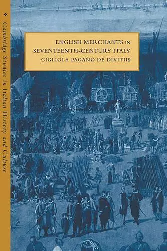 English Merchants in Seventeenth-Century Italy cover